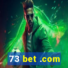 73 bet .com